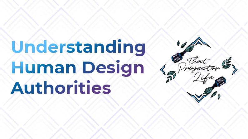 14. Understanding Human Design Authorities