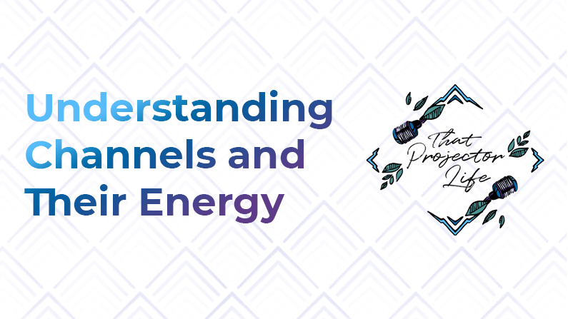 19. Understanding Channels and Their Energy