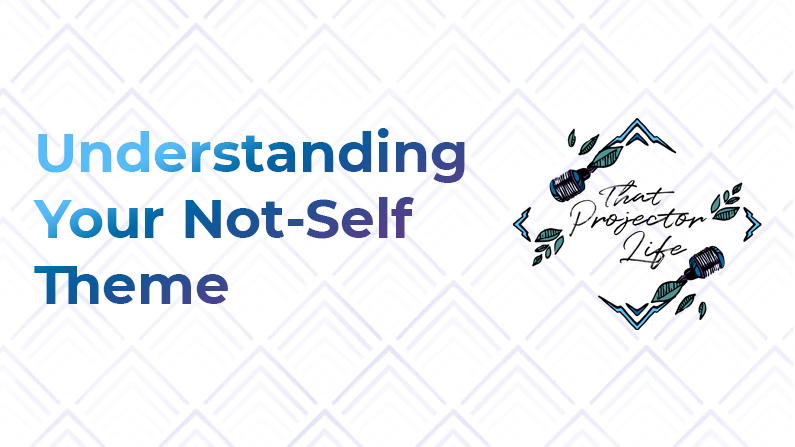 25. Understanding Your Not-Self