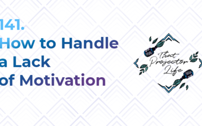 141. How to Handle a Lack of Motivation