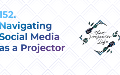 152. Navigating Social Media as a Projector