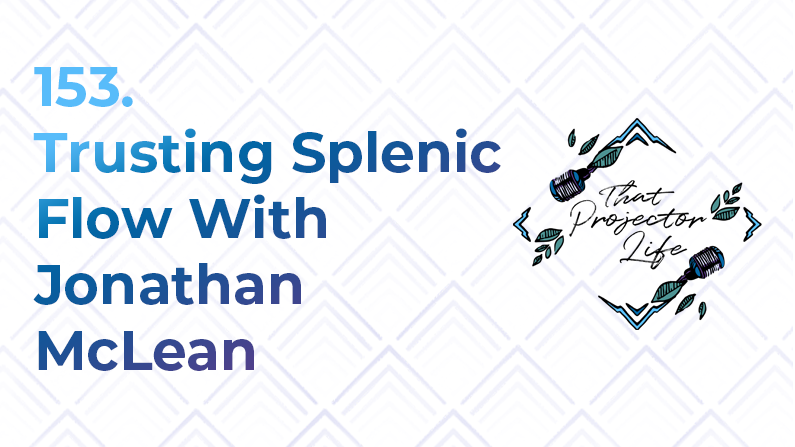 153. Trusting Splenic Flow With Jonathan McLean