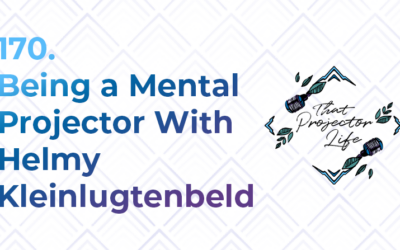 170. Being a Mental Projector With Helmy Kleinlugtenbeld