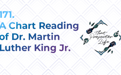 171. A Chart Reading of Dr. Martin Luther King Jr.