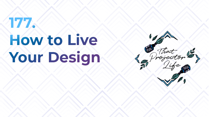 177. How to Live Your Design