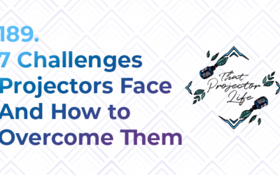 189. 7 Challenges Projectors Face and How to Overcome Them